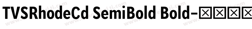 TVSRhodeCd SemiBold Bold字体转换